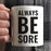 Andaz Press Fitness Coffee Mug Always Be Sore-Set of 1-Andaz Press-Always Be Sore-