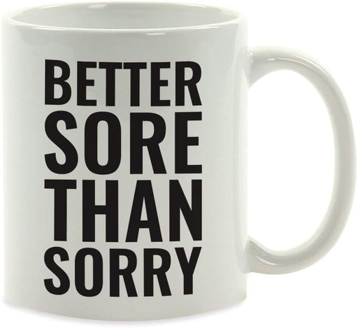 Andaz Press Fitness Coffee Mug Better Sore Than Sorry-Set of 1-Andaz Press-Better Sore Than Sorry-