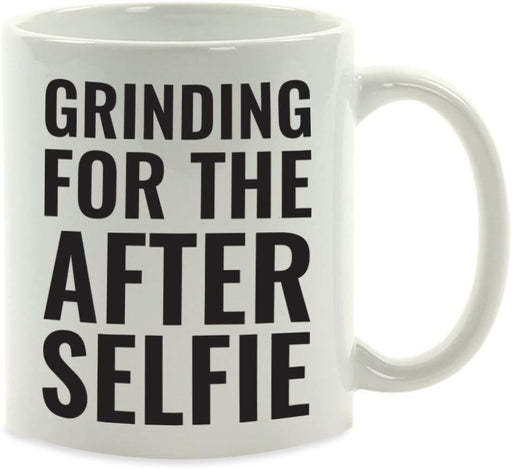 Andaz Press Fitness Coffee Mug Grinding for The After Selfie-Set of 1-Andaz Press-Grinding for The After Selfie-