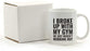Andaz Press Fitness Coffee Mug I Broke Up with My We Just Weren't Working Out-Set of 1-Andaz Press-I Broke Up with My We Just Weren't Working Out-
