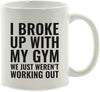 Andaz Press Fitness Coffee Mug I Broke Up with My We Just Weren't Working Out-Set of 1-Andaz Press-I Broke Up with My We Just Weren't Working Out-