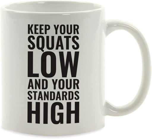 Andaz Press Fitness Coffee Mug Keep Your Squats Low and Your Standards High-Set of 1-Andaz Press-Keep Your Squats Low and Your Standards High-