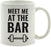 Andaz Press Fitness Coffee Mug Meet Me at The Bar-Set of 1-Andaz Press-Meet Me at The Bar-
