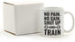 Andaz Press Fitness Coffee Mug No Pain No Gain Shut Up and Train-Set of 1-Andaz Press-No Pain No Gain Shut Up and Train-