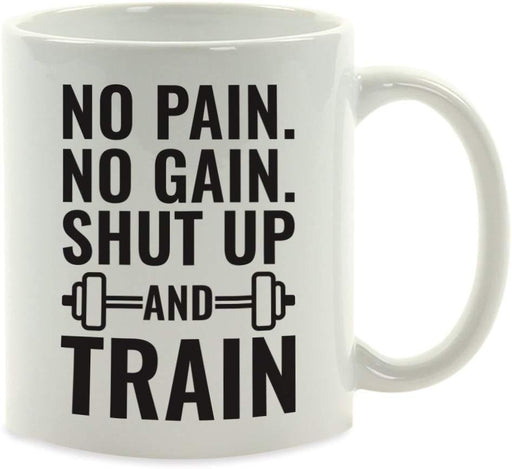 Andaz Press Fitness Coffee Mug No Pain No Gain Shut Up and Train-Set of 1-Andaz Press-No Pain No Gain Shut Up and Train-
