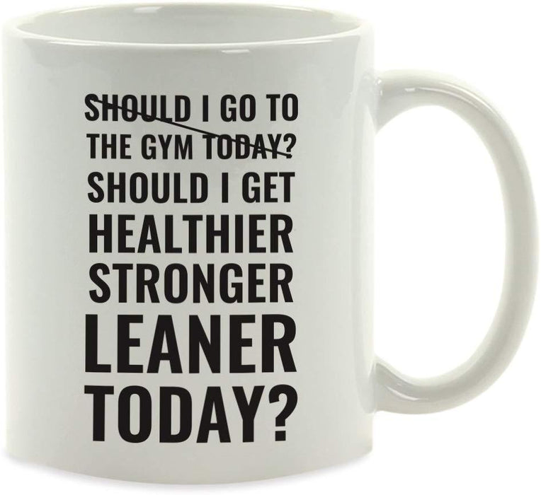 Andaz Press Fitness Coffee Mug Should I Go To The Gym Today? Should I Get Healthier Stronger Leaner Today?-Set of 1-Andaz Press-Should I Get Healthier Stronger Leaner Today-