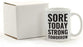 Andaz Press Fitness Coffee Mug Sore Today Strong Tomorrow-Set of 1-Andaz Press-Sore Today Strong Tomorrow-