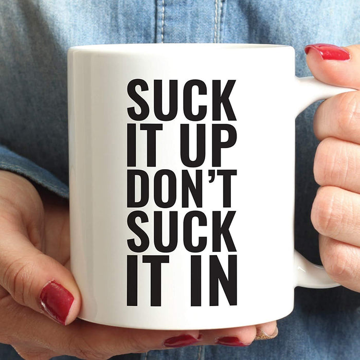 Andaz Press Fitness Coffee Mug Suck It Up Don't Suck It in-Set of 1-Andaz Press-Suck It Up Don't Suck It in-