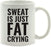 Andaz Press Fitness Coffee Mug Sweat is Just Fat Crying-Set of 1-Andaz Press-Sweat is Just Fat Crying-