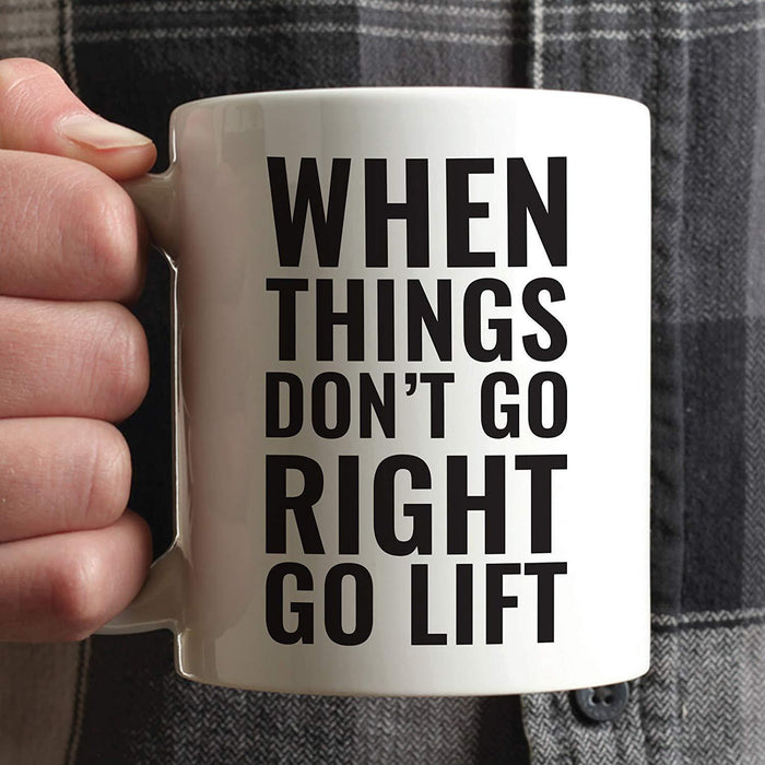 Andaz Press Fitness Coffee Mug When Things Don't Go Right Go Lift-Set of 1-Andaz Press-When Things Don't Go Right Go Lift-