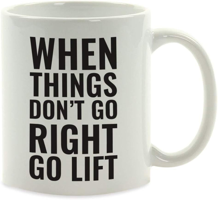 Andaz Press Fitness Coffee Mug When Things Don't Go Right Go Lift-Set of 1-Andaz Press-When Things Don't Go Right Go Lift-