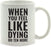 Andaz Press Fitness Coffee Mug When You Feel Like Dying Do Ten More-Set of 1-Andaz Press-When You Feel Like Dying Do Ten More-