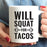 Andaz Press Fitness Coffee Mug Will Squat for Tacos-Set of 1-Andaz Press-Will Squat for Tacos-