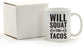 Andaz Press Fitness Coffee Mug Will Squat for Tacos-Set of 1-Andaz Press-Will Squat for Tacos-