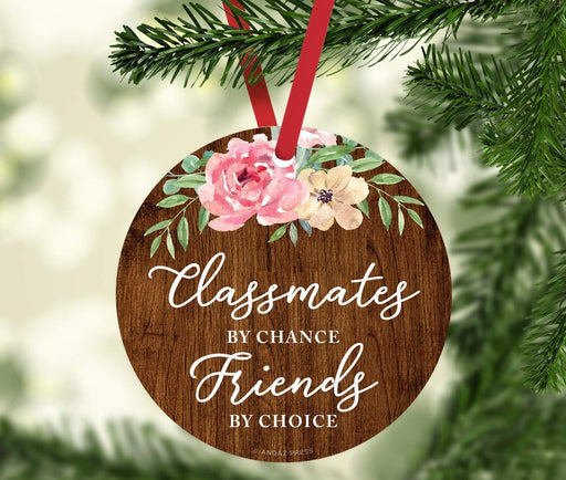 Andaz Press Metal Christmas Ornament, Classmates by Chance, Friends by Choice, Floral Graphic-Set of 1-Andaz Press-Classmates by Chance Friends by Choice Floral Graphic-