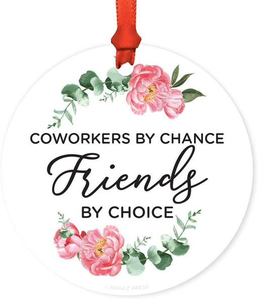 Andaz Press Metal Christmas Ornament, Coworkers by Chance, Friends by Choice, Floral Graphic-Set of 1-Andaz Press-Coworkers by Chance Friends by Choice Floral Graphic-