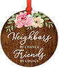 Andaz Press Metal Christmas Ornament, Neighbors by Chance, Friends by Choice, Floral Graphic-Set of 1-Andaz Press-Neighbors by Chance Friends by Choice Floral Graphic-