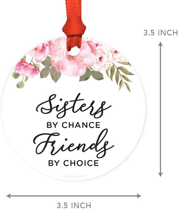 Andaz Press Metal Christmas Ornament, Sisters by Chance, Friends by Choice, Floral Graphic-Set of 1-Andaz Press-Sisters by Chance Friends by Choice Floral Graphic-