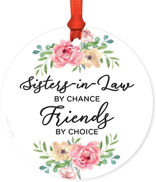 Andaz Press Metal Christmas Ornament, Sisters-in-Law by Chance, Friends by Choice, Floral Graphic-Set of 1-Andaz Press-Sisters-in-Law by Chance Friends by Choice Floral Graphic-