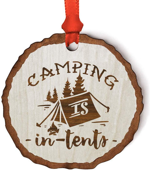 Andaz Press Real Wood Rustic Christmas Ornament, Engraved Wood Slab, Camping is in Tents, Intense Pun-Set of 1-Andaz Press-Camping is in Tents Intense Pun-