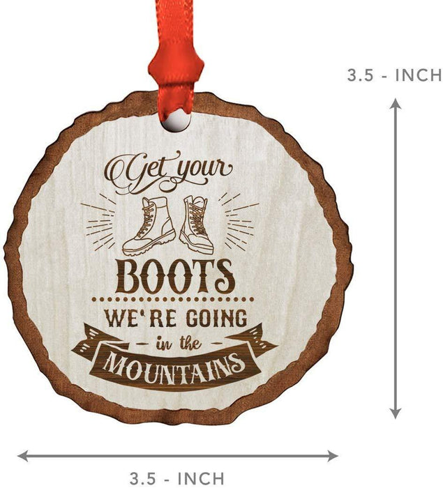 Andaz Press Real Wood Rustic Christmas Ornament, Engraved Wood Slab, Get Your Boots We're Going in The Mountains-Set of 1-Andaz Press-Get Your Boots We're Going in The Mountains-