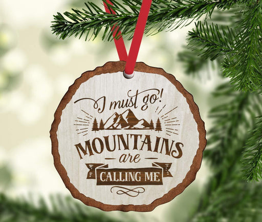 Andaz Press Real Wood Rustic Christmas Ornament, Engraved Wood Slab, I Most Go Mountains are Calling-Set of 1-Andaz Press-Mountains are Calling-