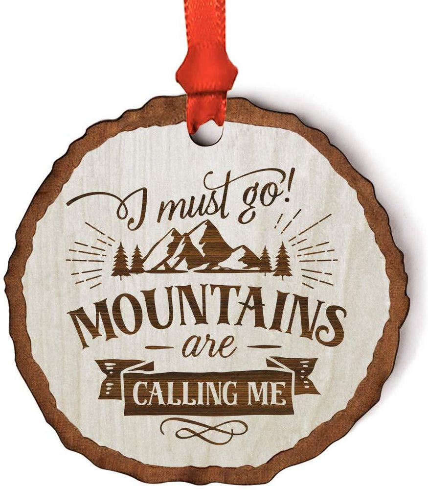 Andaz Press Real Wood Rustic Christmas Ornament, Engraved Wood Slab, I Most Go Mountains are Calling-Set of 1-Andaz Press-Mountains are Calling-