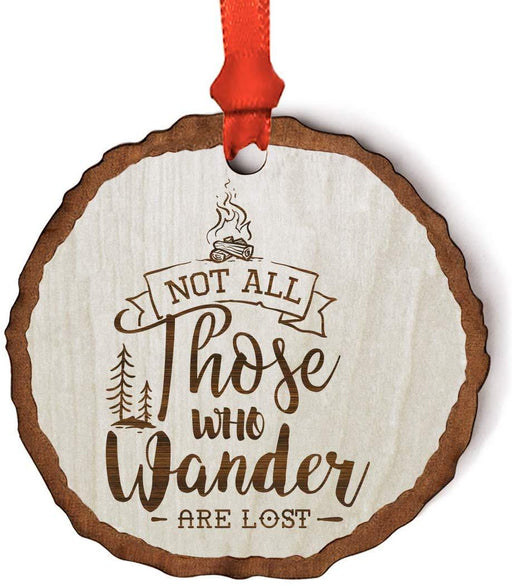 Andaz Press Real Wood Rustic Christmas Ornament, Engraved Wood Slab, Not All Those Who Wonder are Lost-Set of 1-Andaz Press-Not All Those Who Wonder are Lost-