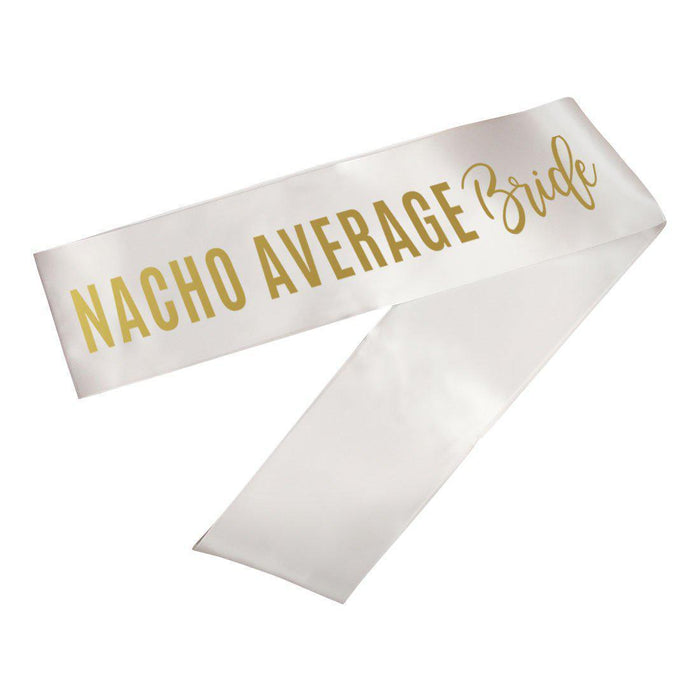 Bachelorette Party Sashes-Set of 1-Andaz Press-Nacho Average Bride-