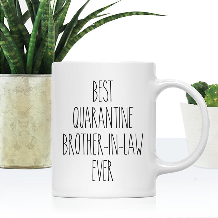 Best Quarantine Ever Ceramic Coffee Mug, Part 1-Set of 1-Andaz Press-Brother-in-Law-