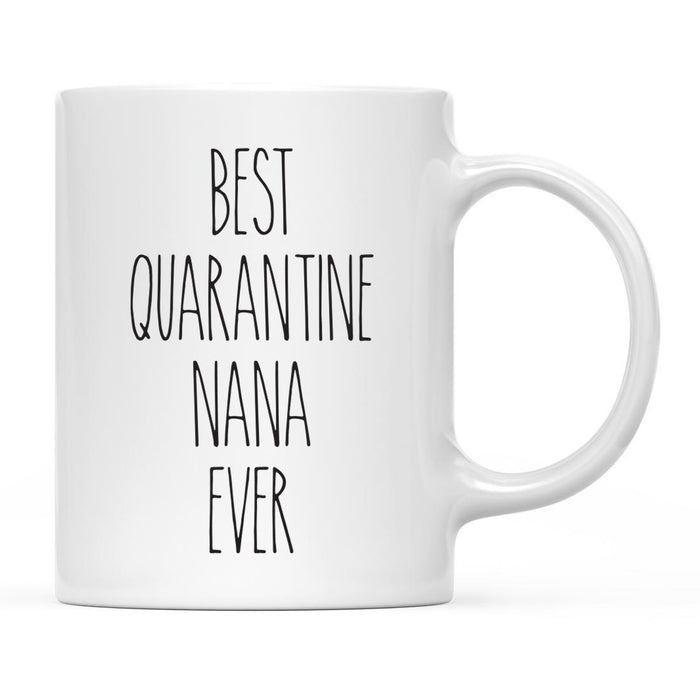 Best Quarantine Ever Ceramic Coffee Mug, Part 2-Set of 1-Andaz Press-Mom-