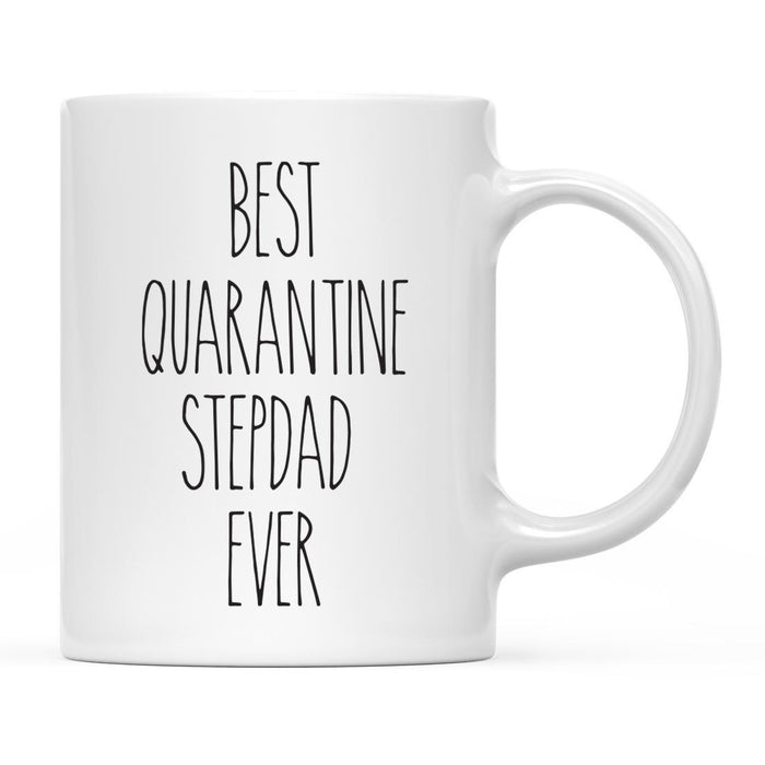 Best Quarantine Ever Ceramic Coffee Mug, Part 2-Set of 1-Andaz Press-Step Dad-