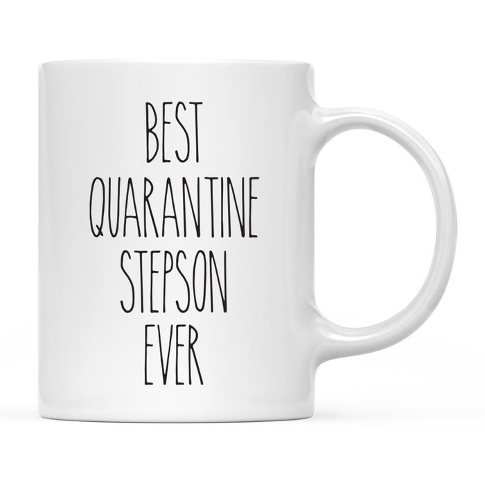 Best Quarantine Ever Ceramic Coffee Mug, Part 2-Set of 1-Andaz Press-Step Son-