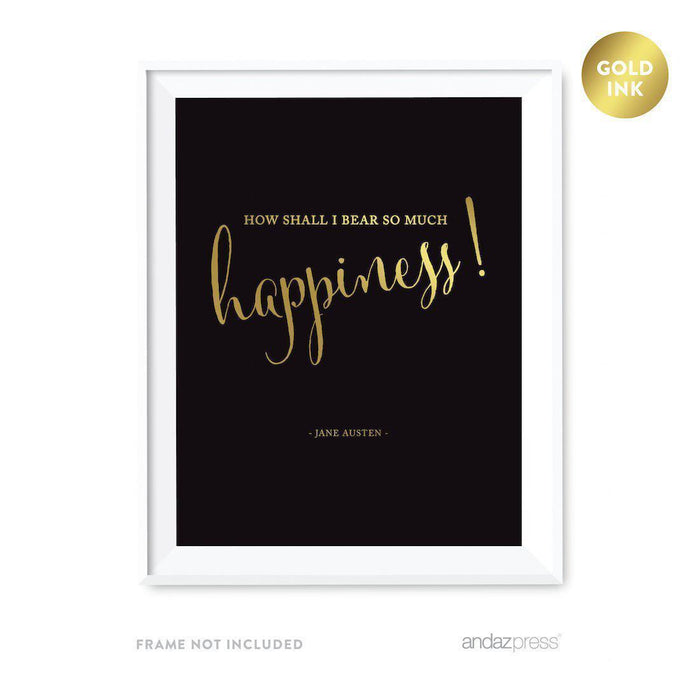 Black and Metallic Gold Wedding Love Quotes Wall Art Print-Set of 1-Andaz Press-How shall I bear so much happiness...Jane Austen-