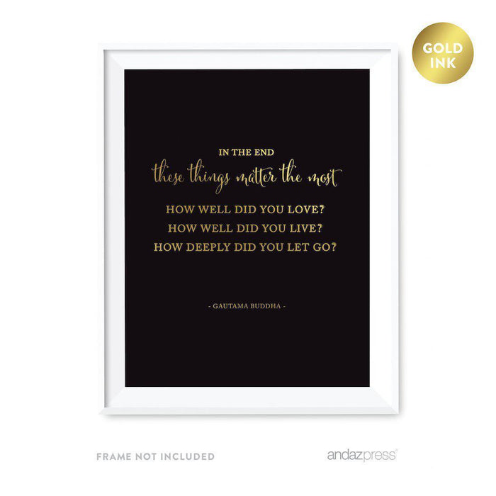 Black and Metallic Gold Wedding Love Quotes Wall Art Print-Set of 1-Andaz Press-In the end these things matter most...Buddha-