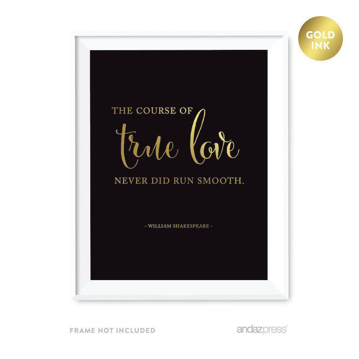 Black and Metallic Gold Wedding Love Quotes Wall Art Print-Set of 1-Andaz Press-The course of true love never did run smooth. Shakespeare-