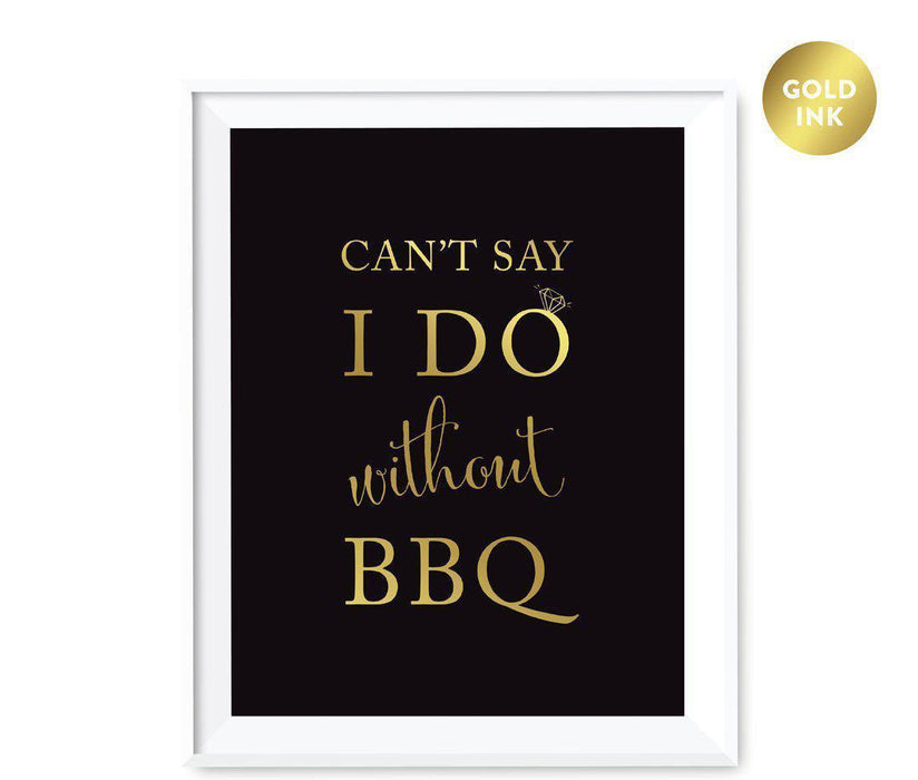 Black and Metallic Gold Wedding Signs-Set of 1-Andaz Press-Can't Say I Do Without BBQ-