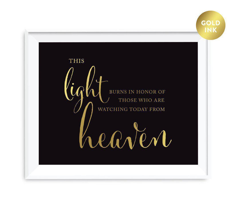 Black and Metallic Gold Wedding Signs-Set of 1-Andaz Press-This Light Burns to Honor Those Who are Watching Today from Heaven Memorial Candle-
