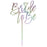 Bride to Be Laser Cut Mirror Acrylic Cake Topper-Set of 1-Andaz Press-Iridescent-