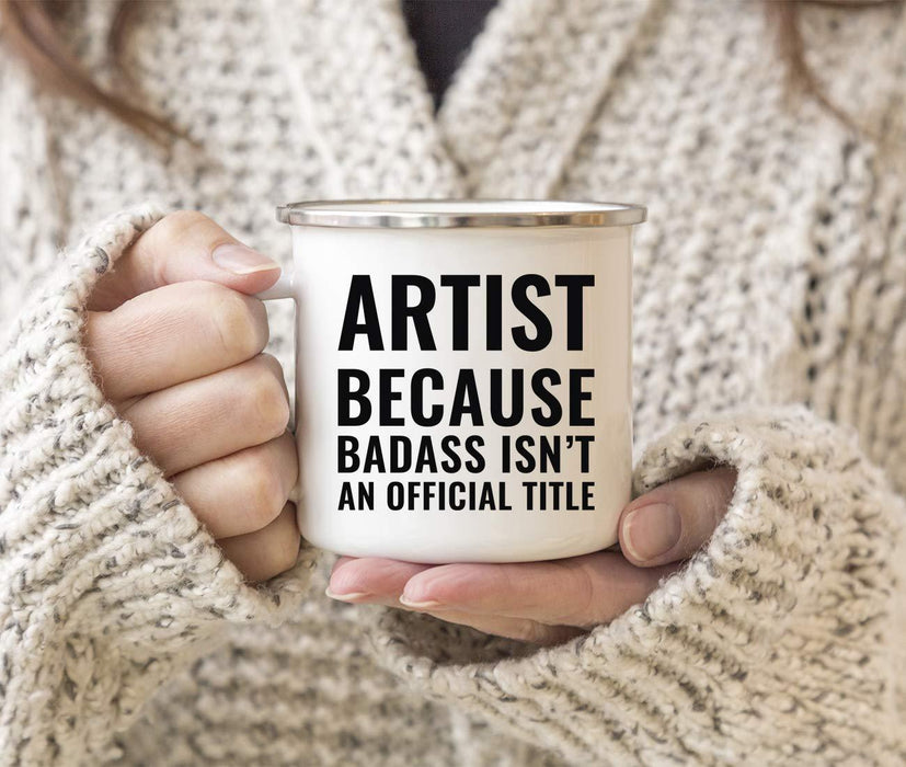 Campfire Enamel Mug Gift, Artist Because Badass Isn't an Official Title-Set of 1-Andaz Press-