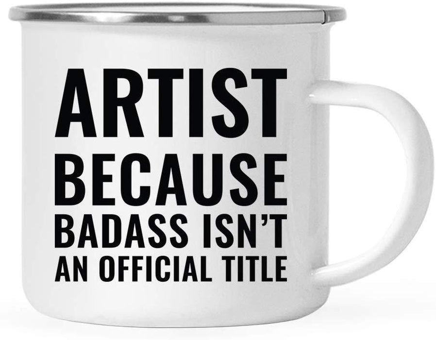 Campfire Enamel Mug Gift, Artist Because Badass Isn't an Official Title-Set of 1-Andaz Press-