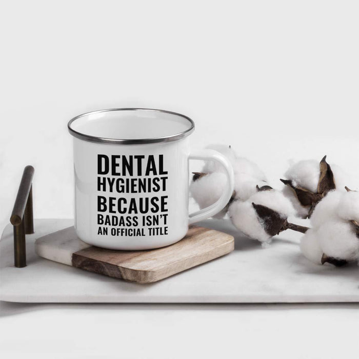 Campfire Enamel Mug Gift, Dental Hygienist Because Badass Isn't an Official Title-Set of 1-Andaz Press-