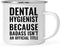 Campfire Enamel Mug Gift, Dental Hygienist Because Badass Isn't an Official Title-Set of 1-Andaz Press-