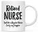 Ceramic Nurse Coffee Mug Gifts - 8 Designs-Set of 1-Andaz Press-Retired Nurse Only Way Happier-
