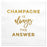 Champagne is the Answer Funny Cocktail Napkins-Set of 50-Andaz Press-