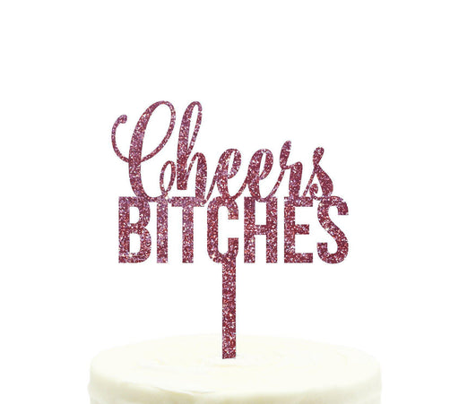 Cheers Bitches Glitter Acrylic Party Cake Topper-Set of 1-Andaz Press-Gold-