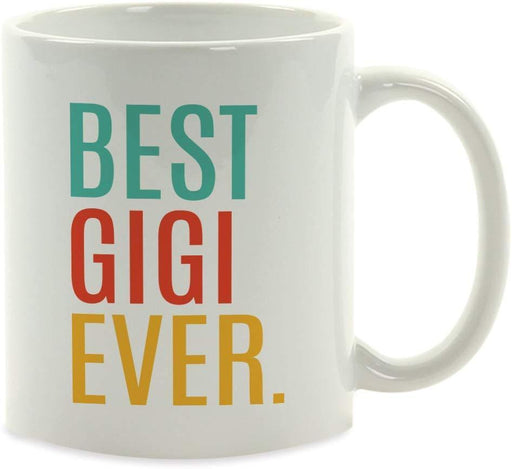 Coffee Mug Birthday Gift, Best Gigi Ever-Set of 1-Andaz Press-