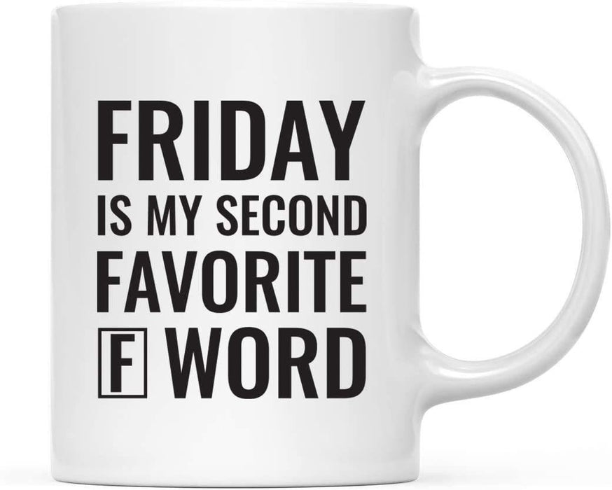 Coffee Mug, Friday is My Second Favorite F Word-Set of 1-Andaz Press-
