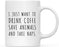Coffee Mug Gift, I Just Want to Drink 11oz. Coffee Save Animals and Take Naps-Set of 1-Andaz Press-