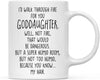 Coffee Mug, I'd Walk Through Fire for Goddaughter. Well, Not Fire, That Would Be Dangerous. But A Super Humid Room, But Not Too Humid-Set of 1-Andaz Press-
